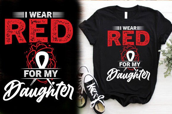 I Wear Red for My Daughter T-Shirt Design Review
