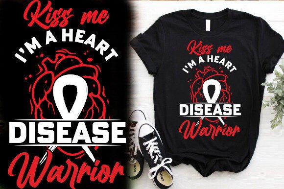 KISS ME I M a HEART DISEASE WARRIOR Tshirt